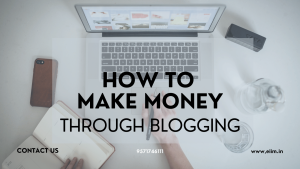 Earn Money Through Blogging